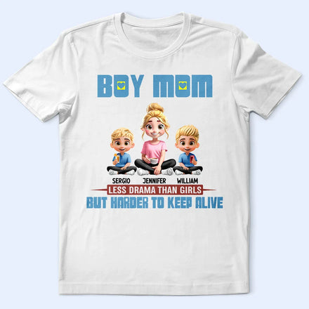Boy Mom Less Drama Than Girls 3D Effect - Personalized T Shirt