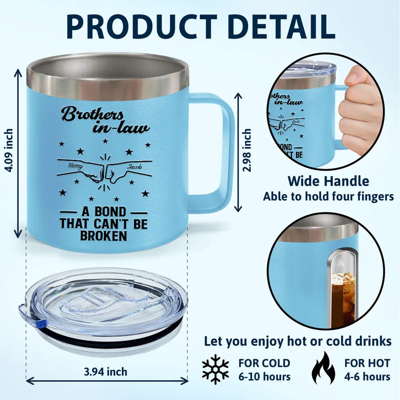 Gift For Brothers, Gift For Sisters, Gift For Sibling, Cousin, Gift For Women, Gift For Men, Happy - Brothers A Bond That Can't Be Broken - Personalized 14oz Stainless Steel Tumbler With Handle