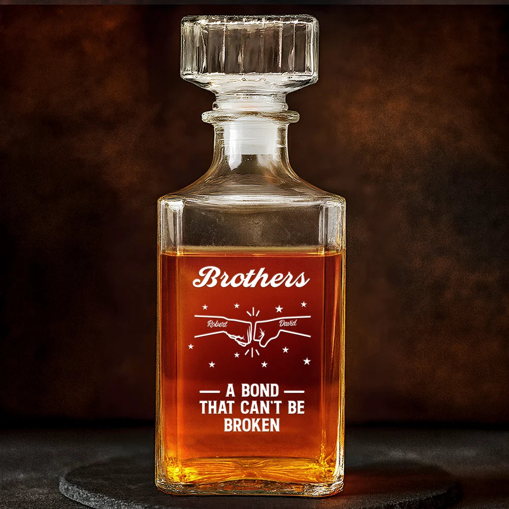 Brothers A Bond That Can't Be Broken - Personalized Square Whiskey Bottle