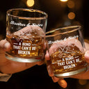 Gift For Brothers, Gift For Sisters, Gift For Sibling, Cousin, Happy, Top Market - Brothers A Bond That Can't Be Broken - Personalized Whiskey Glass