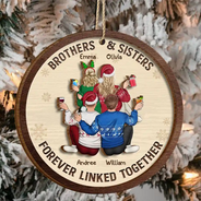 Gift For Sibling,Gift For Sisters,Gift For Brothers,Cousin,Christmas,Happy,Family - Brothers & Sisters Forever Linked Together - Personalized 2-Layered Wooden Ornament