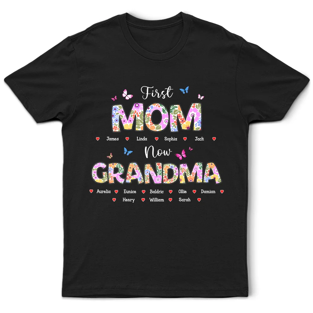 Butterfly Flower Title First Mom Now Grandma - Personalized T Shirt