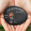 Gift For Couples,Old Couples,Gift For Husband,Gift For Wife,Married ,Love - Calendar The Day It All Began - Personalized Printed Rock