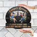 Gift For Bestie,Gift For Sisters,Camping,Happy - Camper Queens Classy Sassy - Personalized Custom Shaped Wood Sign