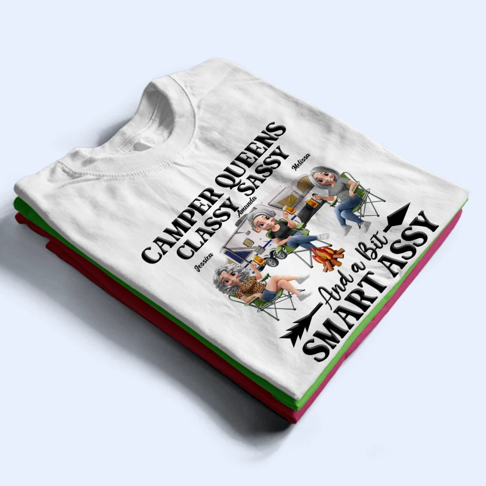 Gift For Bestie,Gift For Sisters,Camping,Happy - Camper Queens Classy Sassy - Personalized T Shirt