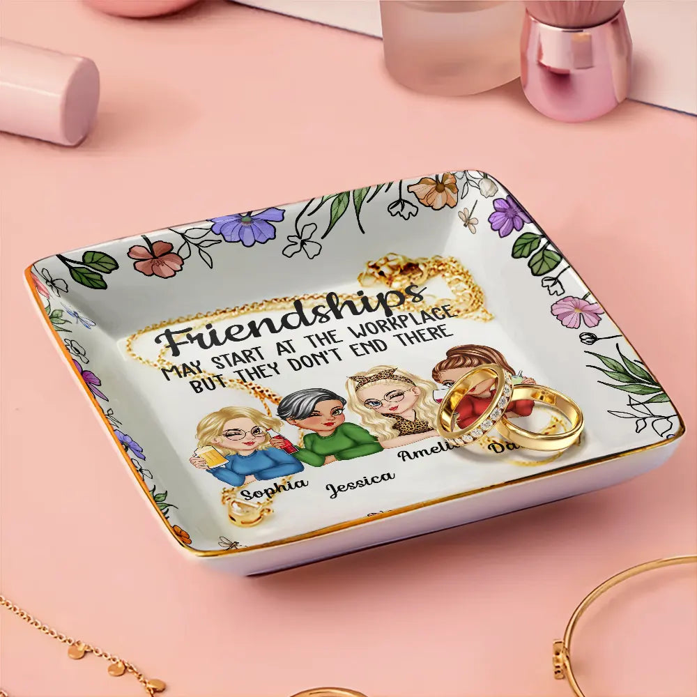 Gift For Bestie,Gift For Sisters,Gift For Women,Gifts For Colleagues,Funny - Colleagues Friendships May Start At The Workplace - Personalized Ring Dish