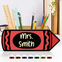 Back To School,Teacher,Grateful,Custom Text - Colorful Crayons With Name - Personalized Wooden Pen Pencil Holder