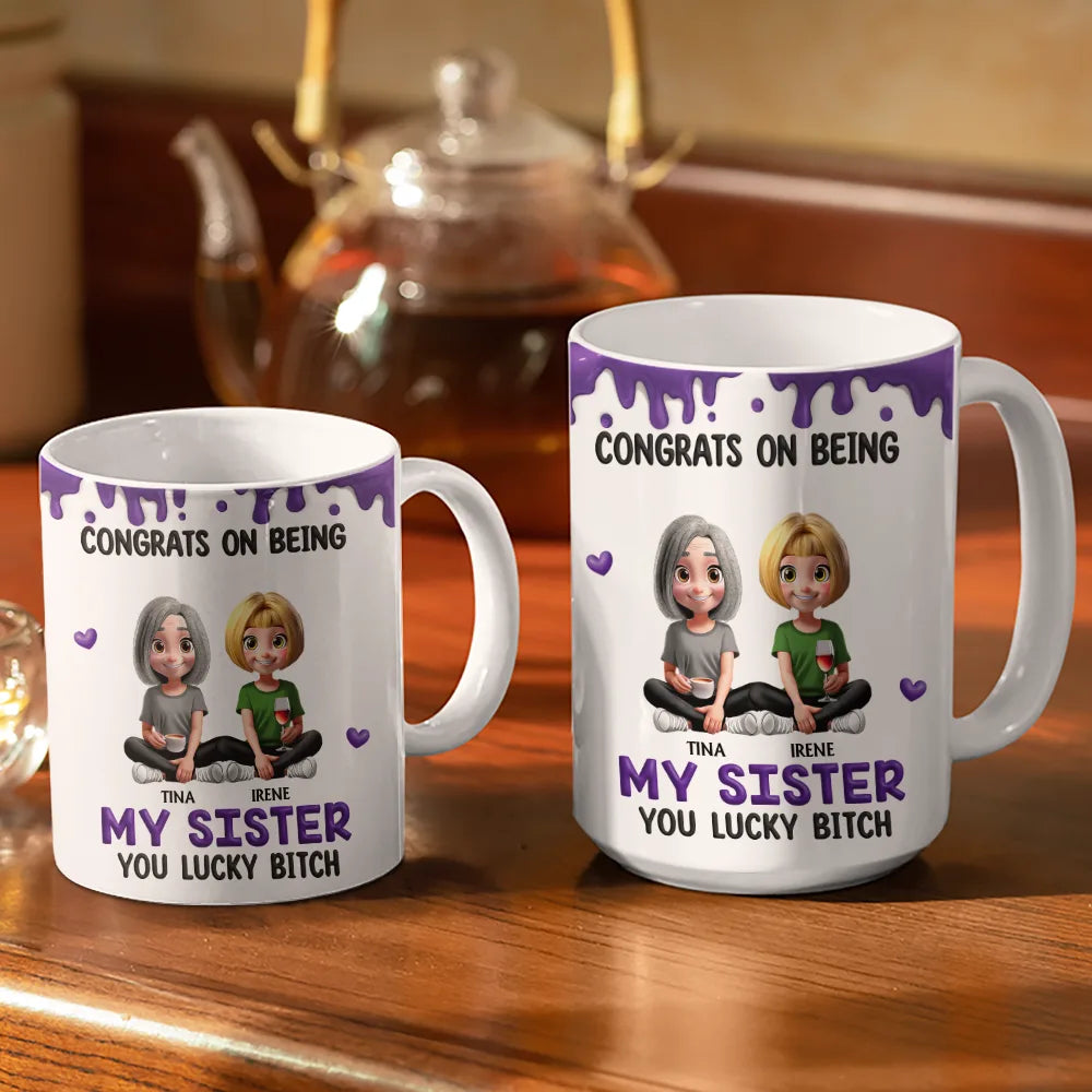 Gift For Brothers,Gift For Sisters,Gift For Sibling,Funny - Congrats On Being My Brother Sister - Personalized White Edge-to-Edge Mug