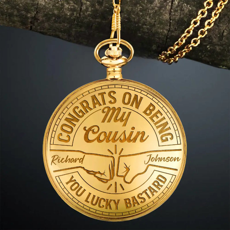 Gift For Brothers,Funny - Congrats On Being My Brother You Lucky Man - Personalized Pocket Watch