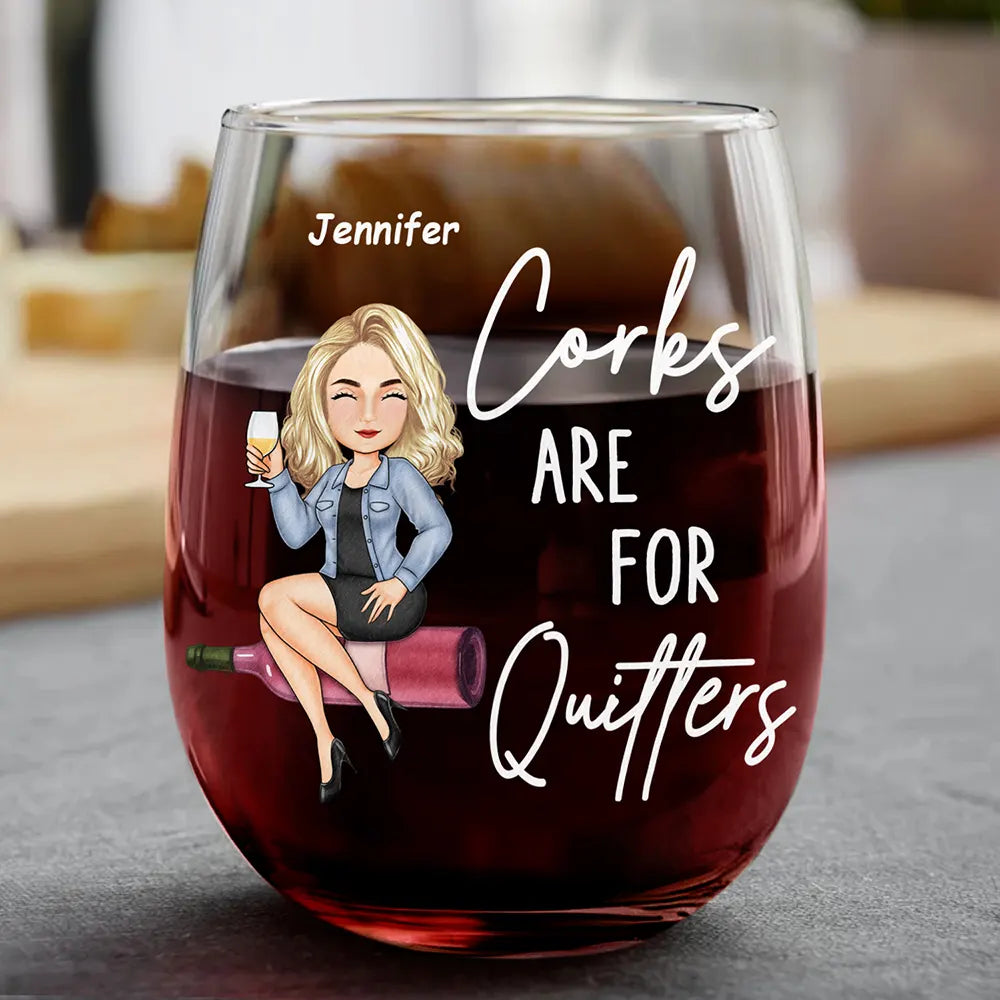Gift For Women,Funny - Corks Are For Quitters Cartoon Slay Girl - Personalized Stemless Wine Glass
