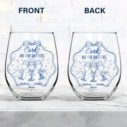Gift For Bestie,Gift For Sisters,Gift For Women,Funny - Corks Are For Quitters Sister Bestie Line Art - Personalized Stemless Wine Glass