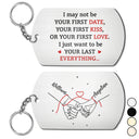 Gift For Couples,Gift For Husband,Gift For Boyfriend,Gift For Wife,Gift For Girlfriend,LGBT,Gift For Women,Gift For Men,Love,Icon,Romantic - Couple Holding Hands I Want To Be Your Last Everything - Personalized Aluminum Keychain