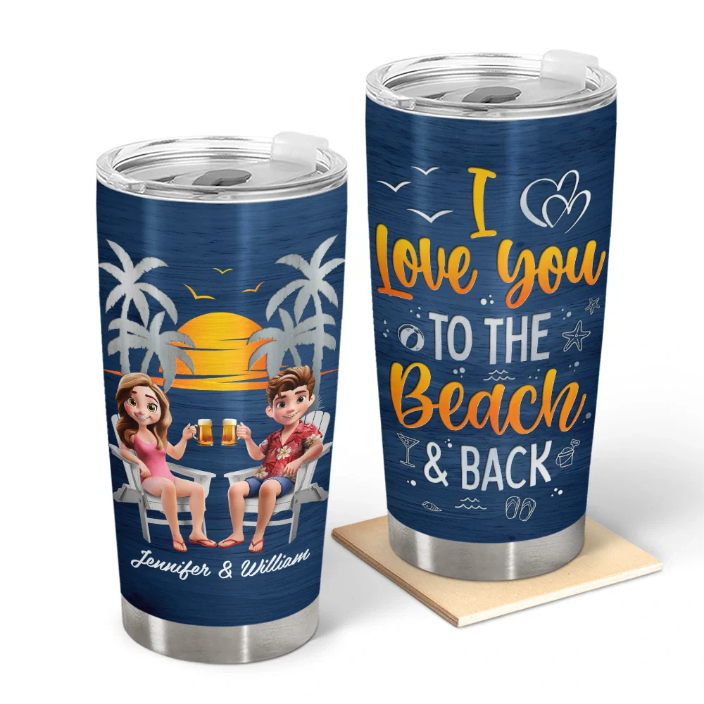 Summer,Beach,Gift For Couples,Gift For Husband,Gift For Wife,Gift For Boyfriend,Gift For Girlfriend - Couple Beach Love You To The Beach & Back - Personalized Tumbler