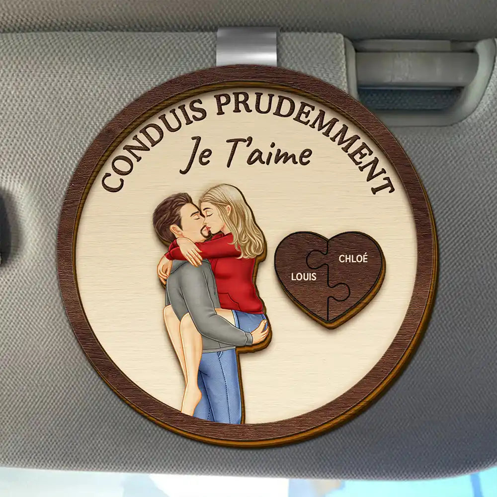 Gift For Couples,Gift For Husband,Gift For Wife,Gift For Boyfriend,Gift For Girlfriend,LGBT,Love,French - Couple Conduis Prudemment Je T’aime - Clip De Pare-Soleil De Voiture À Forme Spéciale Personnalisé