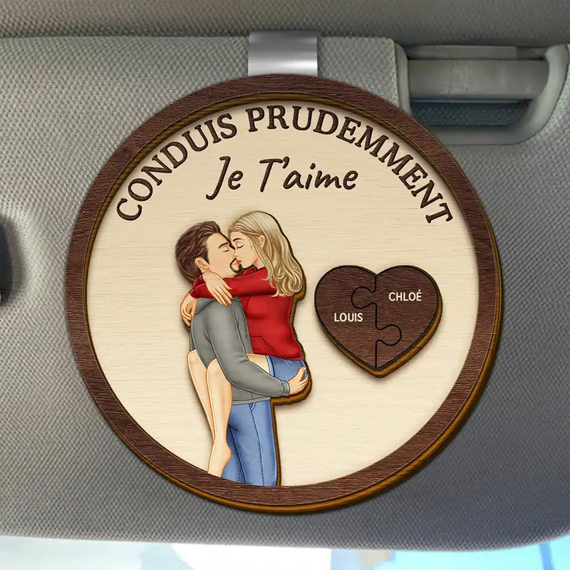 Gift For Couples,Gift For Husband,Gift For Wife,Gift For Boyfriend,Gift For Girlfriend,LGBT,Love,French - Couple Conduis Prudemment Je T’aime - Clip De Pare-Soleil De Voiture À Forme Spéciale Personnalisé