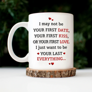 Gift For Couples,Gift For Women,Gift For Men,Gift For Wife,Gift For Husband,Gift For Boyfriend,Gift For Girlfriend,Love,Top Market - Couple I Want To Be Your Last Everything - Personalized Mug