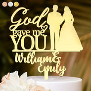 Romantic,Gift For Couples,Wedding,Vector - Couples Wedding God Gave Me You - Personalized Cake Topper