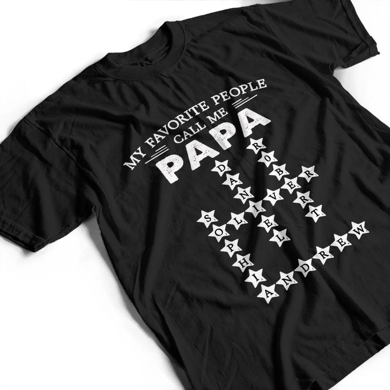 Gift For Husband,Gift For Yourself,Parents,Gift For Men,Gift For Grandpa,Gift For Father,Non-Eng,Crossword,Proud - Crossword My Favorite People Call Me - Personalized T Shirt