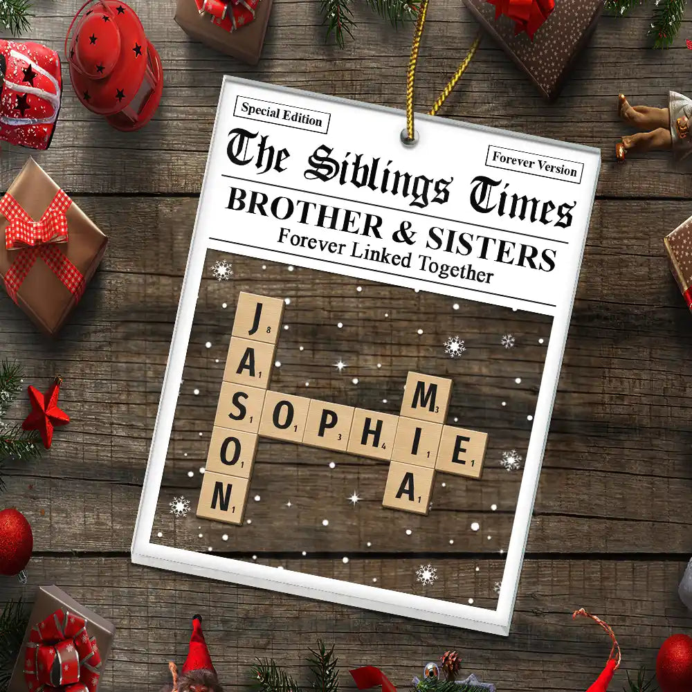 Gift For Sibling,Gift For Sisters,Gift For Brothers,Christmas,Happy - Crossword The Siblings Times - Personalized Custom Shaped Acrylic Ornament