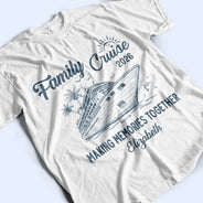 Summer,Family,Humorous,Custom Text - Cruise Squad Making Memories Together - Personalized T Shirt