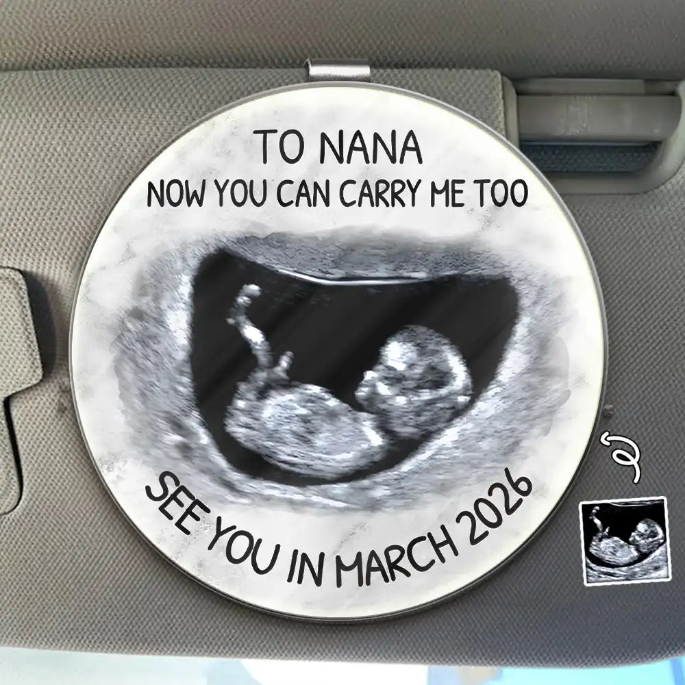 Custom Photo, New Dad, New baby, New Mom, Happy - Custom Photo Daddy You Can Carry Me Too See You In - Personalized Custom Shaped Acrylic Car Visor Clip