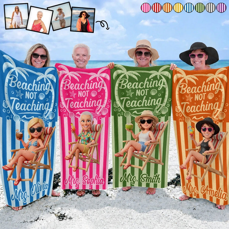 Custom Photo, Beach, Art Design, Summer, Teacher, Humorous, Photo - Beach Chair 3D Effect - Custom Photo 3D Summer Concept Beaching Not Teaching - Personalized Beach Towel