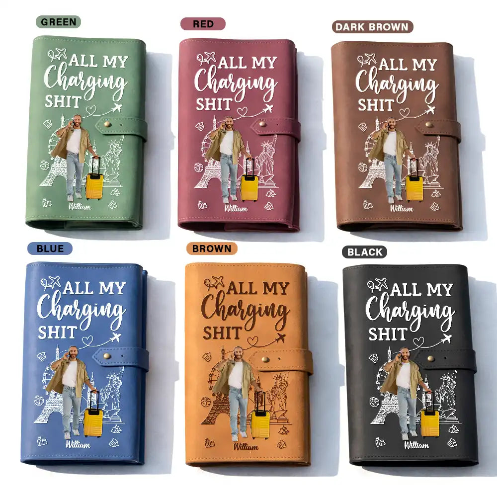 Gift For Yourself,Gift For Women,Gift For Men,Travel,Happy,Custom Photo - Custom Photo All My Charging Sh*t - Personalized Leather Cable Bag