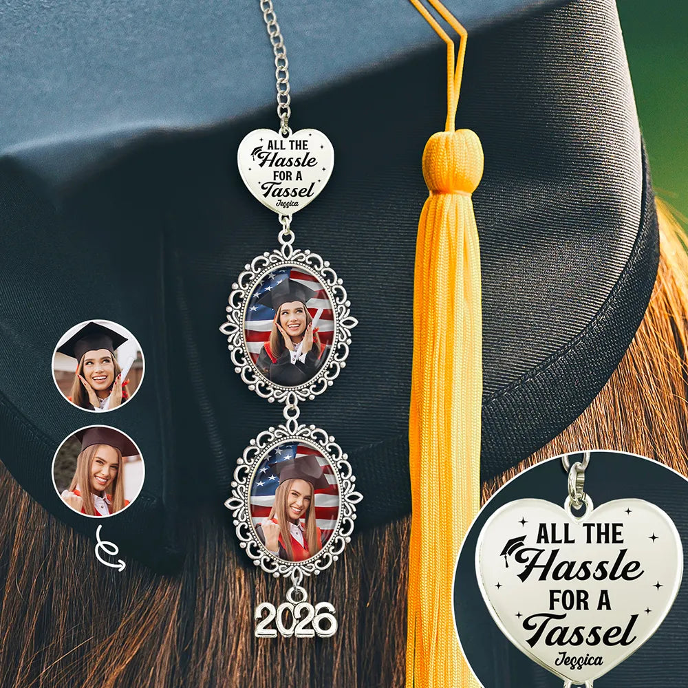 Graduation,Gift For Daughter,Dad - Daughters (Adult),Mom - Daughters (Adult),Happy,Dad - Sons,Gift For Son,Mom - Sons - Custom Photo All The Hassle For A Tassel - Personalized Graduation Tassel Charm