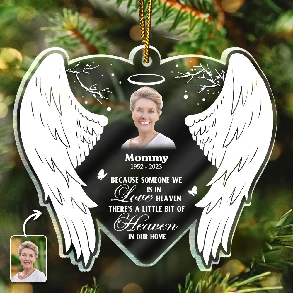 Custom Photo Because Someone We Love Is In Heaven - Personalized Custom Shaped Acrylic Ornament