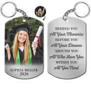 Gift For Yourself,Graduation,Gift For Women,Gift For Men,Gift For Daughter,Gift For Son,Gift For Bestie,Photo,Proud - Custom Photo Behind You All Memories Congrats Grad - Personalized Aluminum Keychain