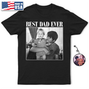 Gift For Husband,Gift For Yourself,Gift For Men,Gift For Father,Gift For Grandpa,Non-Eng,Photo,Proud - Custom Photo Best Dad Ever No 1 Grandpa - Personalized T Shirt