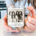 Gift For Bestie,Gift For Sisters,Happy,Custom Photo,Old Best friends - Custom Photo Besties Gray Scale Right In The Throat - Personalized Glass Mug