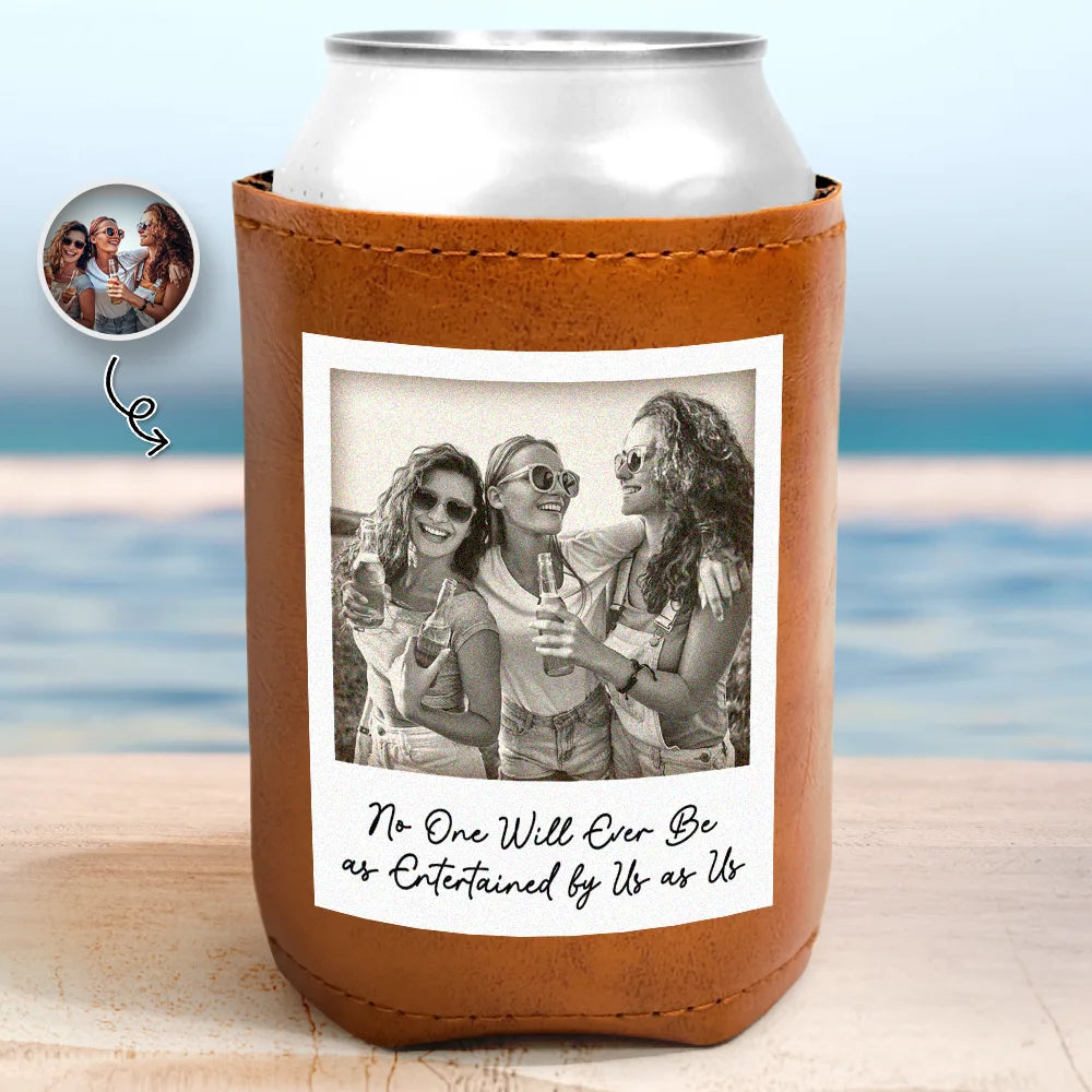 Gift For Bestie,Gift For Sisters,Happy,Custom Photo,Old Best friends - Custom Photo Besties Gray Scale Right In The Throat - Personalized Leather Can Cooler