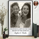 Gift For Bestie, Gift For Sisters, Custom Photo, Happy - Custom Photo Besties Gray Scale Right In The Throat - Personalized Poster