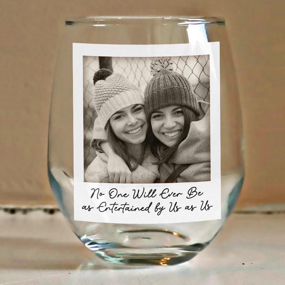 Gift For Bestie,Gift For Sisters,Custom Photo,Happy  - Custom Photo Besties Gray Scale Right In The Throat - Personalized Stemless Wine Glass