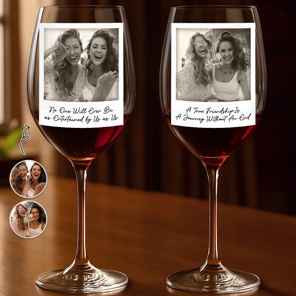 Custom Photo Besties Gray Scale Right In The Throat - Personalized Wine Glass