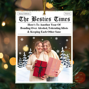 Christmas,Gift For Bestie,Happy,Custom Photo,Gift For Sisters - Custom Photo Besties Here's To Another Year Of Us - Personalized Custom Shaped Acrylic Ornament