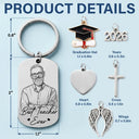 Art Design,Teacher,Back To School,Proud,Retirement,Photo - Pencil Sketch - Bold - Custom Photo Bold Sketch Best Teacher Ever - Personalized Stainless Steel Keychain