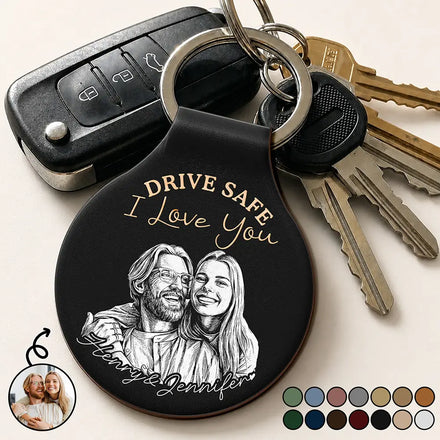 Custom Photo Bold Sketch Couple Drive Safe I Love You - Personalized Custom Shaped Leather Keychain