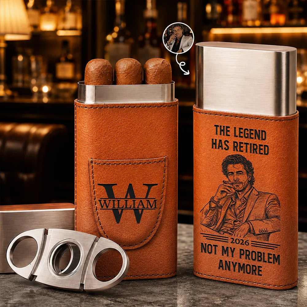 Art Design,Humorous,Gift For Yourself,Gift For Women,Photo - Pencil Sketch - Bold - Custom Photo Bold Sketch The Legend Has Retired Not My Problem Anymore - Personalized Cigar Case
