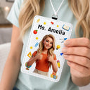 Art Design,Teacher,Confident,Back To School,Photo - Cartoon Portrait - Custom Photo Cartoon Portrait Teacher Ready For School - Personalized Badge Holder