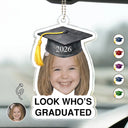 Custom Photo Childhood Look Who's Graduated - Personalized Acrylic Car Hanger