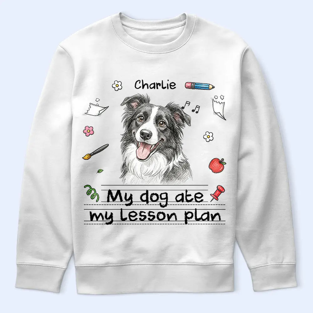 Art Design, Teacher, Humorous, Back To School, Custom Photo, Photo - Colored Pencil - Custom Photo Colored Pencil Sketch My Dog Ate My Lesson Plan - Personalized T Shirt
