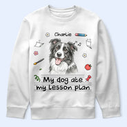 Art Design, Teacher, Humorous, Back To School, Custom Photo, Photo - Colored Pencil - Custom Photo Colored Pencil Sketch My Dog Ate My Lesson Plan - Personalized T Shirt