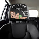 Gift For Couples, Custom Photo, Funny - Custom Photo Couple Drive Safe I Freaking Love You - Personalized Car Headrest Covers