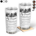 Custom Photo,Gift For Couples,LGBT,Old Couples,Gift For Women,Gift For Men,Gift For Husband,Gift For Wife,Gift For Boyfriend,Gift For Girlfriend,Love - Custom Photo Couple My Person Definition - Personalized Tumbler