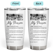 Custom Photo,Gift For Couples,LGBT,Old Couples,Gift For Women,Gift For Men,Gift For Husband,Gift For Wife,Gift For Boyfriend,Gift For Girlfriend,Love - Custom Photo Couple My Person Definition - Personalized Tumbler
