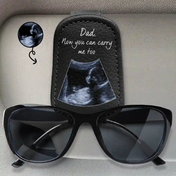 Expecting Dad,Custom Photo,Happy - Custom Photo Dad-to-be Now You Can Carry Me Too Expecting Dad - Personalized Sunglasses Holder For Car Visor