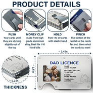 Gift For Husband, Gift For Father, New Dad, Funny, Happy - Custom Photo Dad License - Personalized Card Wallet With Money Clip