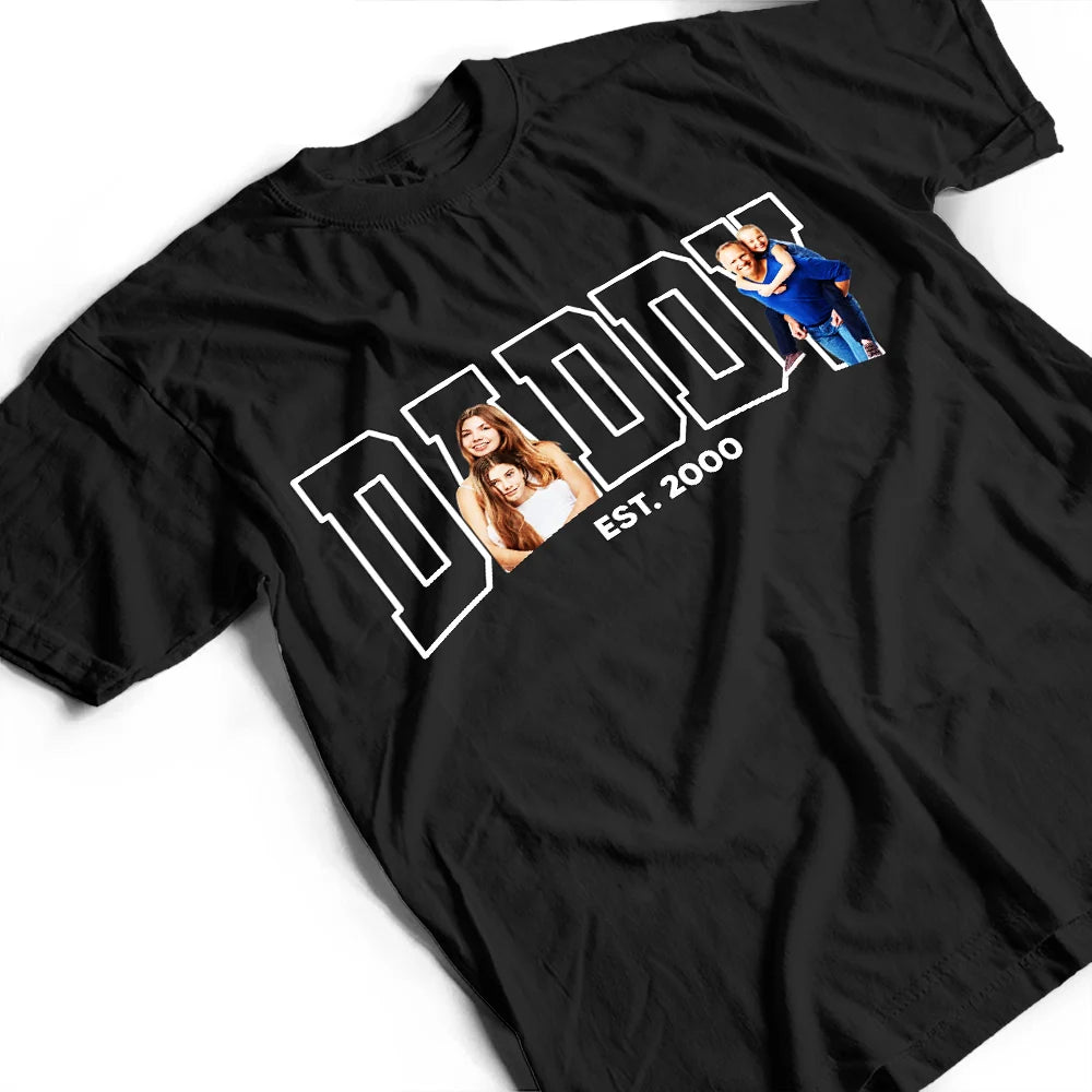 Gift For Yourself, Gift For Men, Gift For Grandpa, Grandpa - Grandkids, Gift For Father, Dad - Daughters (Adult), Dad - Daughters (Young), Dad - Sons, Dad - Children, New Dad, Happy - Custom Photo Dada Dad Grandpa - Personalized T Shirt